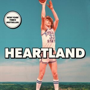 Heartland: A Forgotten Place, an Impossible Dream, and the Miracle of Larry Bird - Image 1